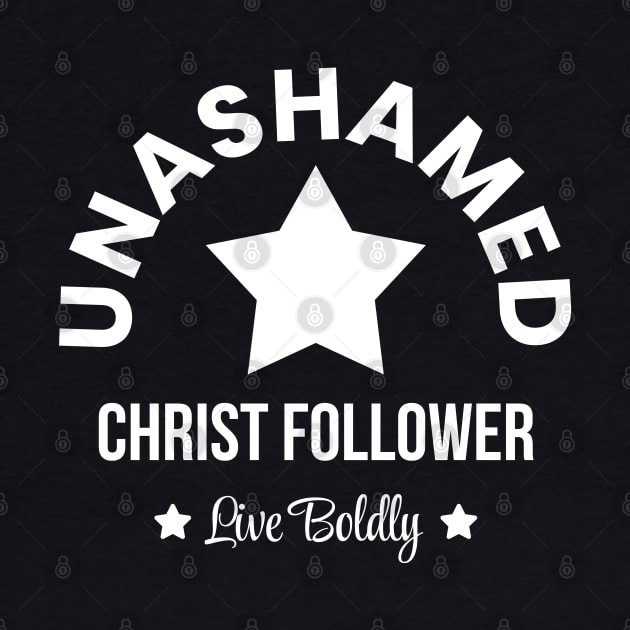 Unashamed, Christ follower by societee28